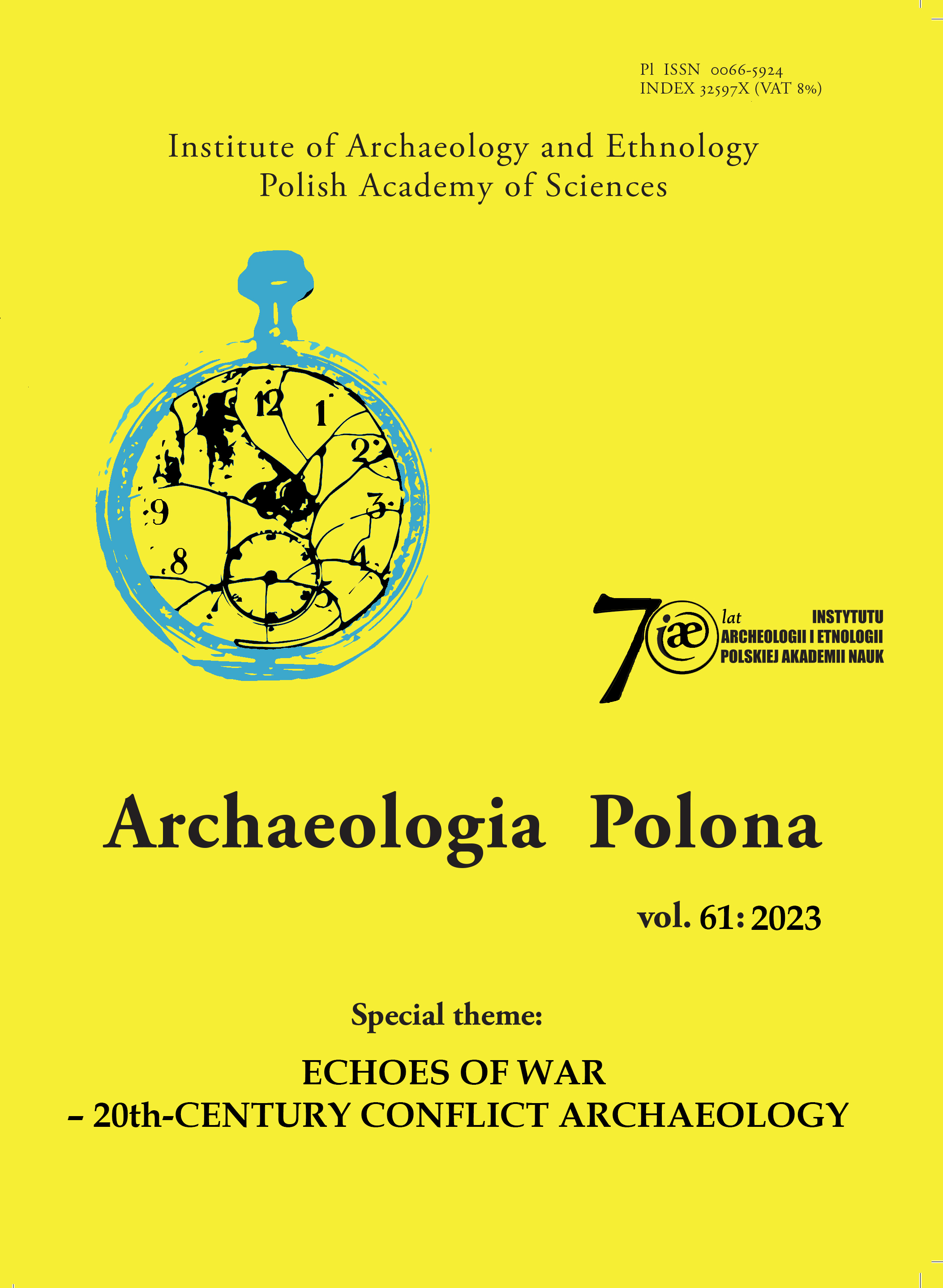					View Vol. 61 (2023): ECHOES OF WAR – 20th-CENTURY CONFLICT ARCHAEOLOGY
				
