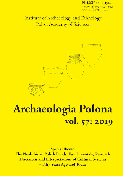 					View Vol. 57 (2019): The Neolithic in Polish Lands. Fundamentals, Research Directions and Interpretations of Cultural Systems – Fifty Years Ago and Today
				